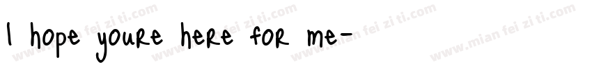 I hope youre here for me字体转换
